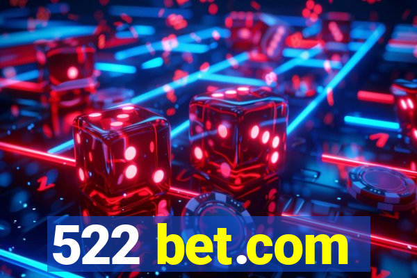 522 bet.com